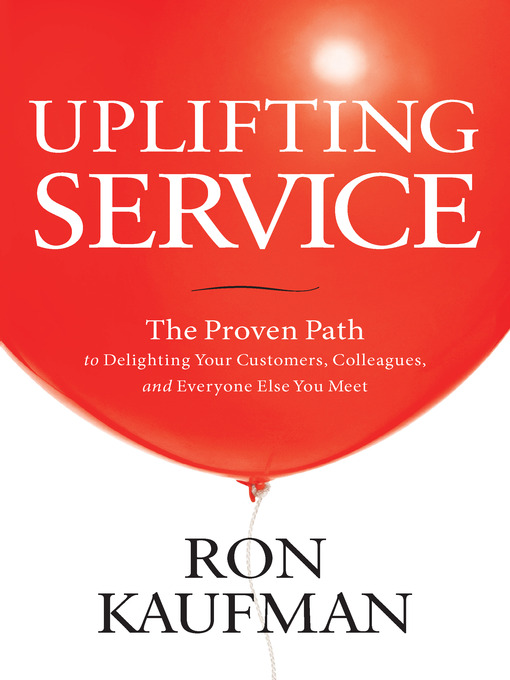 Title details for Uplifting Service by Ron Kaufman - Available
